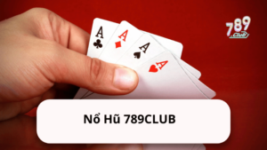 Nổ Hũ 789CLUB